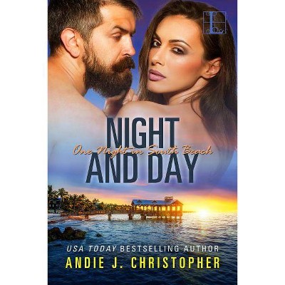 Night and Day - by  Andie J Christopher (Paperback)