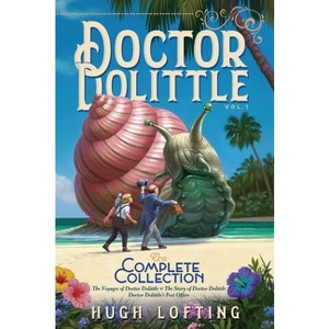 Doctor Dolittle The Complete Collection, Vol. 1 - By Hugh Lofting ( Paperback ) - 1 of 1