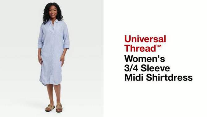 Women's 3/4 Sleeve Midi Shirtdress - Universal Thread™, 5 of 6, play video