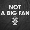 Mens Not A Big Fan T Shirt Funny Metal Blowing Fans Sarcastic Joke Tee For Guys - Crazy Dog Men's T Shirt - image 2 of 4