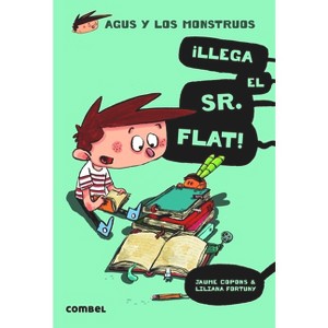 ¡Llega El Sr. Flat! - (Agus y Los Monstruos) by  Jaume Copons (Paperback) - 1 of 1