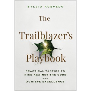 The Trailblazer's Playbook - by  Sylvia Acevedo (Hardcover) - 1 of 1