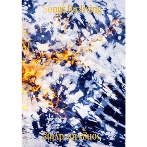 Korakrit Arunanondchai: Songs for Living Songs for Dying - (Hardcover) - 1 of 1