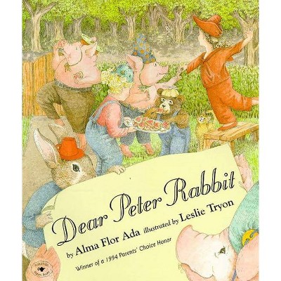 Dear Peter Rabbit - by  Alma Flor Ada (Paperback)