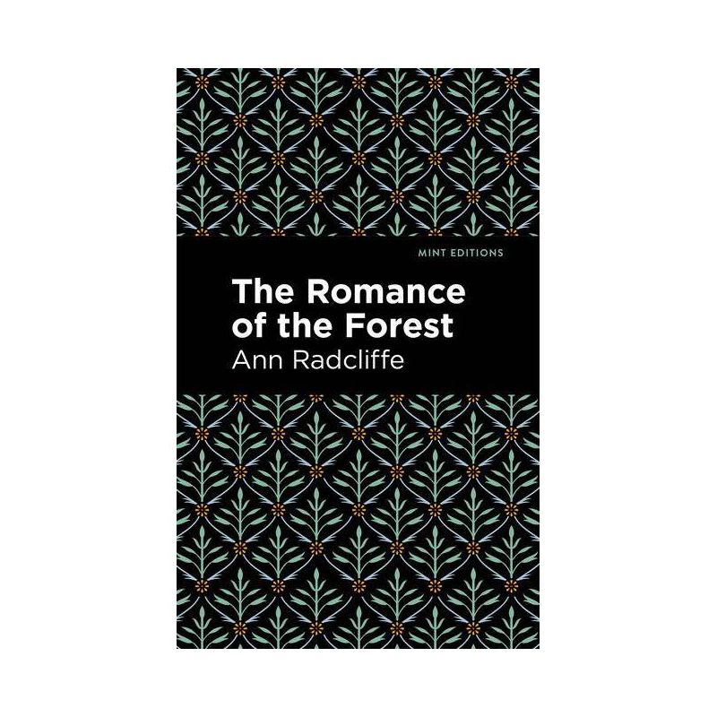 The Romance of the Forest - (Mint Editions (Horrific, Paranormal, Supernatural and Gothic Tales)) by  Ann Radcliffe (Paperback), 1 of 2