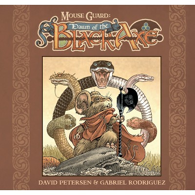 Mouse Guard: Dawn of the Black Axe - by  David Petersen (Hardcover)