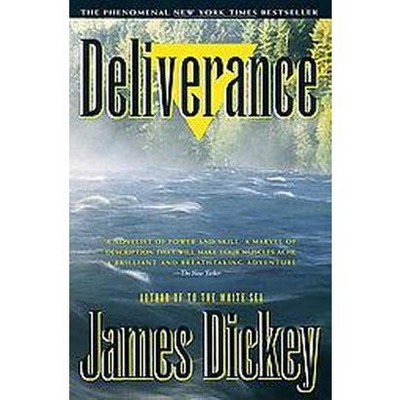 Deliverance - (Modern Library 100 Best Novels) by  James Dickey (Paperback)