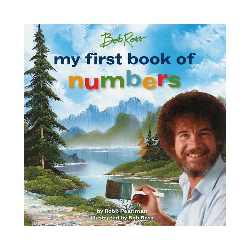 Bob Ross: My First Book of Numbers - (My First Bob Ross Books) by  Robb Pearlman (Board Book), 1 of 2