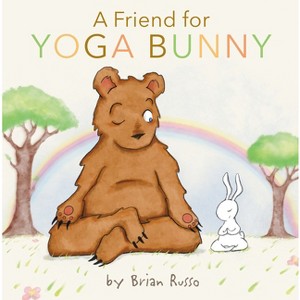 A Friend for Yoga Bunny - by  Brian Russo (Hardcover) - 1 of 1