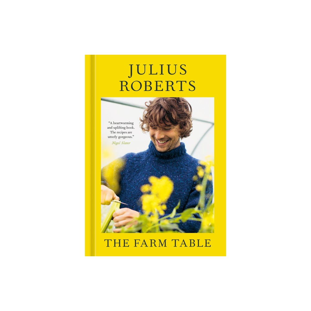 The Farm Table - by Julius Roberts (Hardcover)