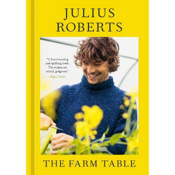 The Farm Table - by  Julius Roberts (Hardcover)