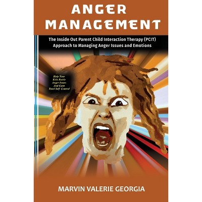 Anger Management - (Anger Management Program) by  Marvin Valerie Georgia (Paperback)