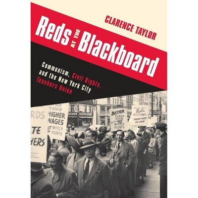 Reds at the Blackboard - by  Clarence Taylor (Paperback)