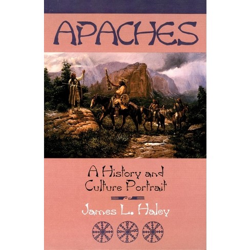 The Apaches - by  James L Haley (Paperback) - image 1 of 1