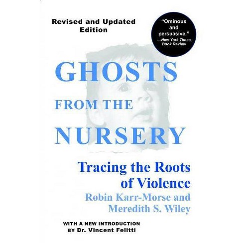 Ghosts from the Nursery - by  Robin Karr-Morse & Meredith S Wiley (Paperback) - image 1 of 1