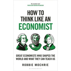 How to Think Like an Economist - by Robbie Mochrie - 1 of 1
