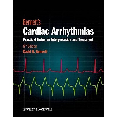 Cardiac Arrhythmias 8e - 8th Edition by  Bennett (Paperback)