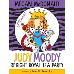 Judy Moody and the Right Royal Tea Party -  (Judy Moody) by Megan McDonald (Hardcover) - 1 of 1