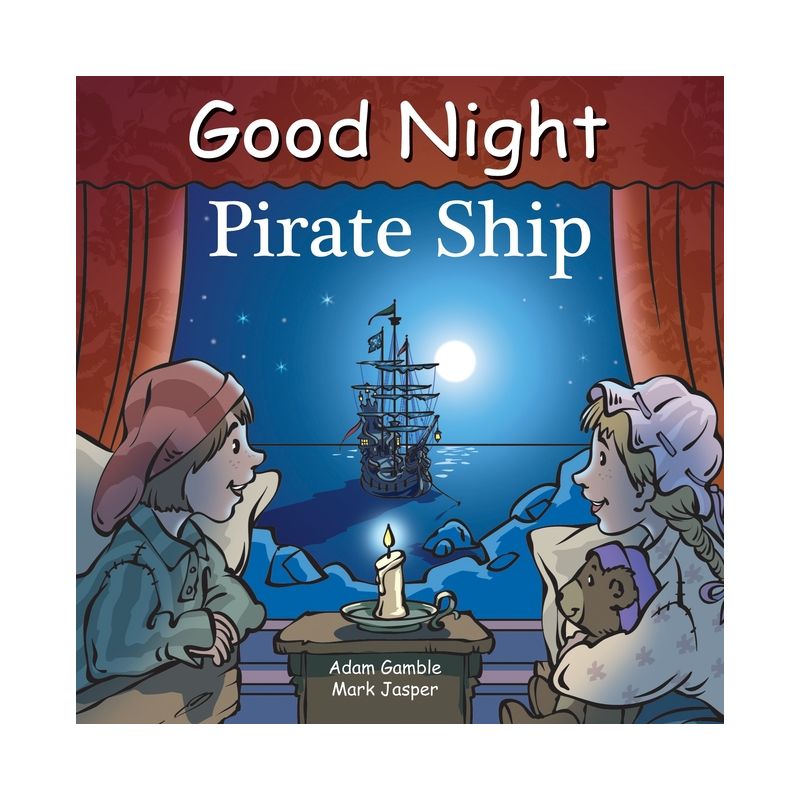 Good Night Pirate Ship - (Good Night Our World) by  Adam Gamble & Mark Jasper (Board Book), 1 of 2