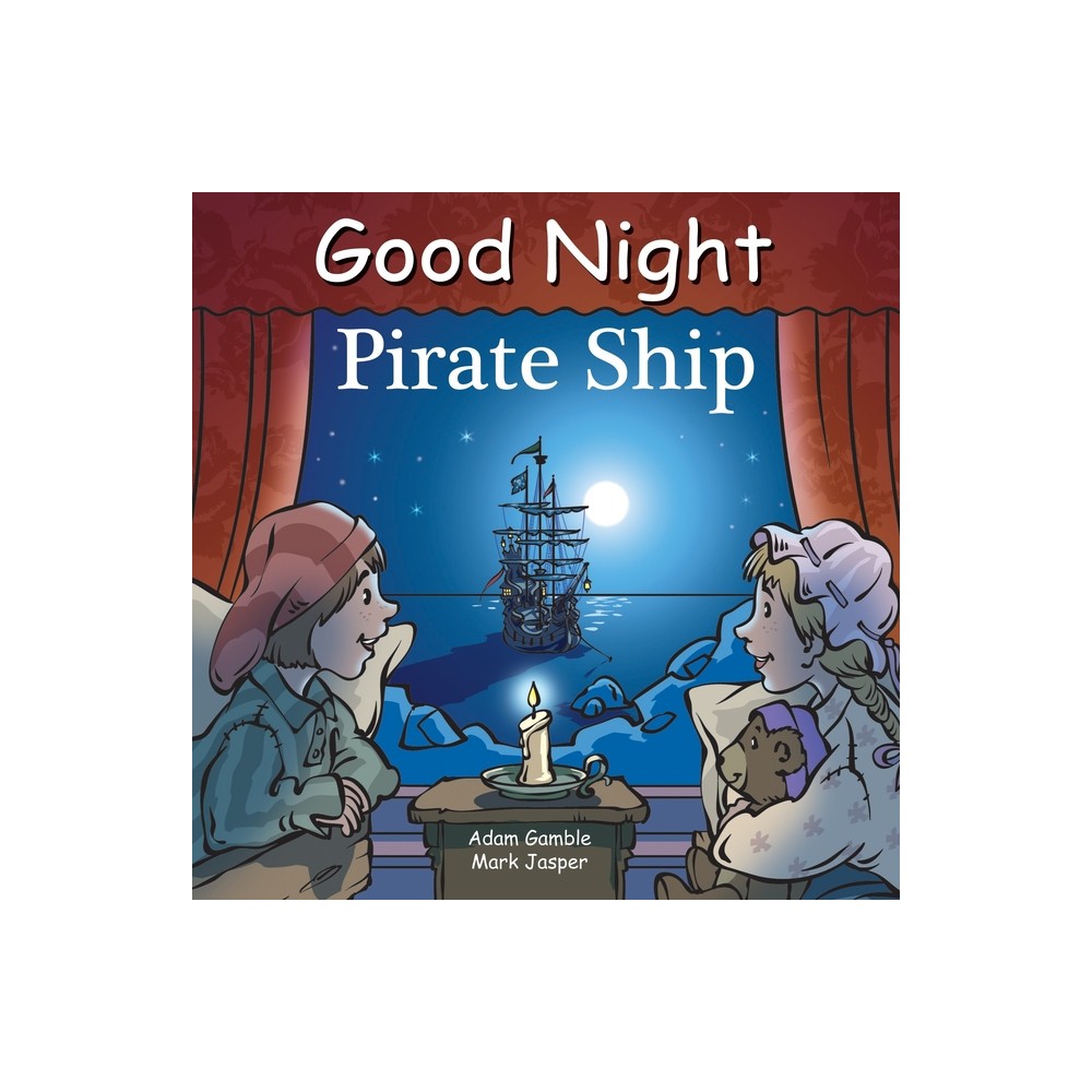 ISBN 9781602192171 product image for Good Night Pirate Ship - (Good Night Our World) by Adam Gamble & Mark Jasper (Bo | upcitemdb.com