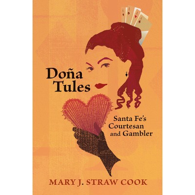 Doña Tules - by  Mary J Straw Cook (Paperback)