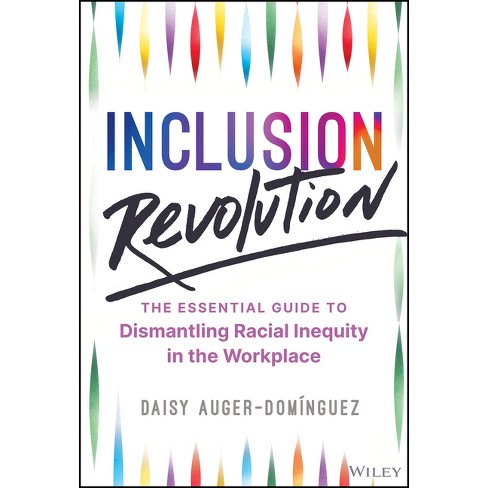 Inclusion Revolution - By Daisy Auger-domínguez (hardcover) : Target