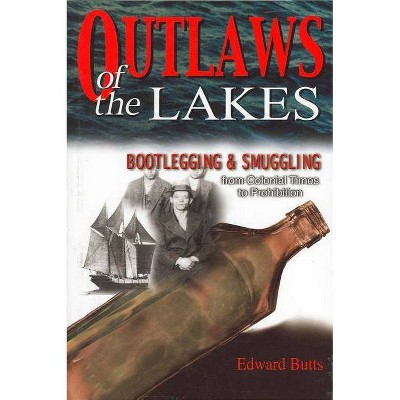  Outlaws of the Lakes - by  Edward Butts (Paperback) 