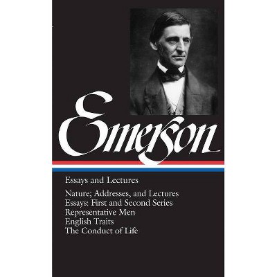 Emerson Essays and Lectures - (Library of America) by  Ralph Waldo Emerson (Hardcover)