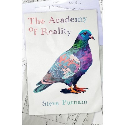 The Academy of Reality - by  Steve Putnam (Paperback)
