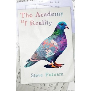 The Academy of Reality - by  Steve Putnam (Paperback) - 1 of 1