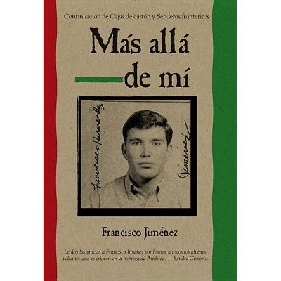 Mas Alla de Mi Reaching Out Spanish Edition - by  Francisco Jiménez (Paperback)