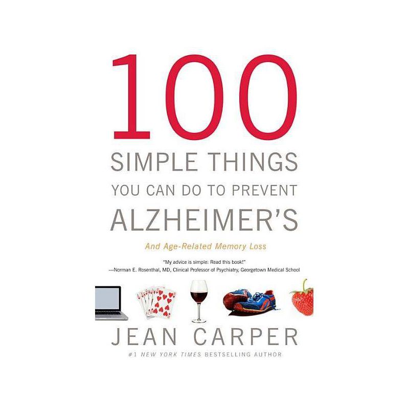 100 Simple Things You Can Do to Prevent Alzheimer's and Age-Related Memory Loss - by  Jean Carper (Paperback), 1 of 2