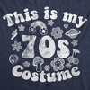 Womens Funny T Shirts This Is My 70s Disguise Sarcastic Graphic Retro Novelty Tee For Ladies - Crazy Dog Women's T Shirt - 2 of 4