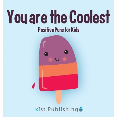You are the Coolest - (Illustrated Jokes) by Calee M Lee