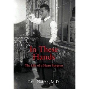 In These Hands - by  Paul Naffah (Hardcover) - 1 of 1