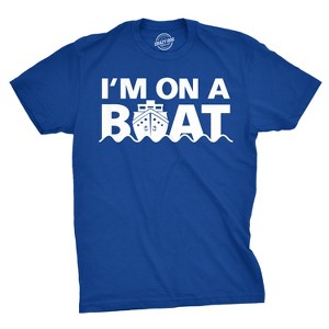 Im On A Boat T Shirt Funny Cruise Ship Sketch Comedy Song Fishing Tees - Crazy Dog Men's T Shirt - 1 of 4