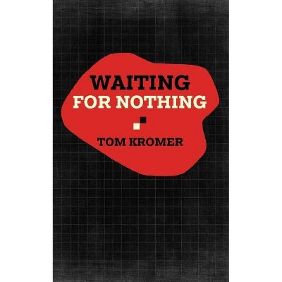 Waiting for Nothing - by  Tom Kromer (Paperback)