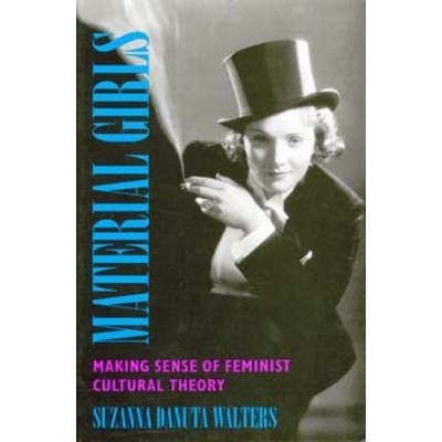 Material Girls - by  Suzanna Danuta Walters (Paperback)