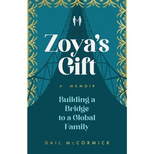 Zoya's Gift - by  Gail McCormick (Paperback) - 1 of 1