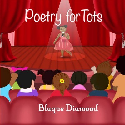 Poetry for Tots - by  Blaque Diamond (Paperback)