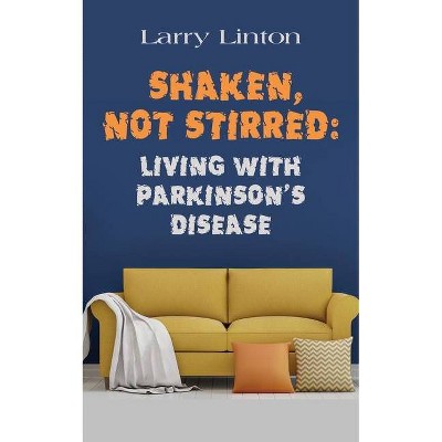 Shaken, Not Stirred - by  Larry Linton (Paperback)