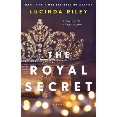 The Royal Secret - by  Lucinda Riley (Paperback)