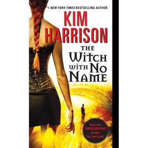 The Witch with No Name - (Hollows) by  Kim Harrison (Paperback) - 1 of 1