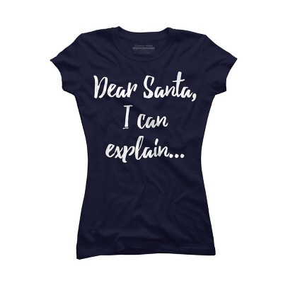 Junior's Design By Humans Dear Santa, I Can Explain Christmas Funny By Jeje1982 T-Shirt