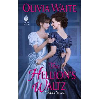 The Hellion's Waltz - by  Olivia Waite (Paperback)