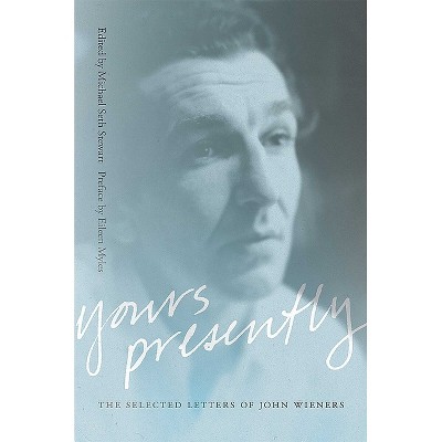 Yours Presently - (Recencies Series: Research and Recovery in Twentieth-Century) by  Michael Seth Stewart (Paperback)