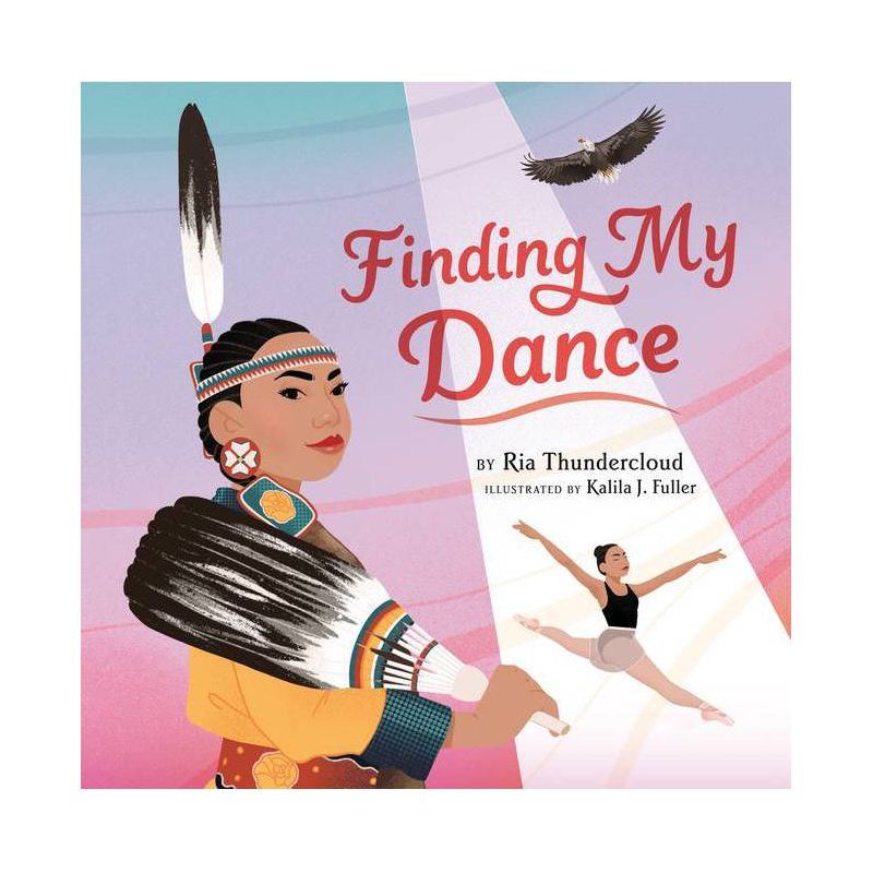 Finding My Dance - by  Ria Thundercloud (Hardcover), 1 of 4