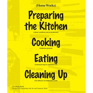Home Works: A Cooking Book - by  Jenny Rickards & Jens Strandberg (Spiral Bound) - 1 of 1