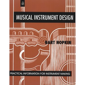 Musical Instrument Design - by  Bart Hopkin (Paperback) - 1 of 1