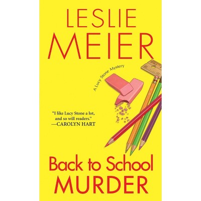 Back to School Murder - (Lucy Stone Mystery) by  Leslie Meier (Paperback)